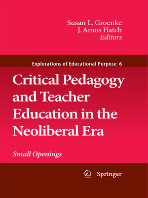 cover image of Critical Pedagogy and Teacher Education in the Neoliberal Era